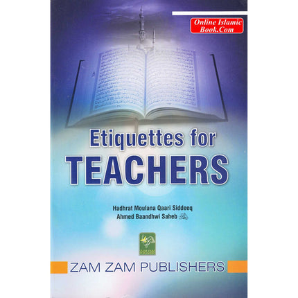 Etiquettes-For-Teachers by Maulana Qari Siddiq Ahmad Bandwi