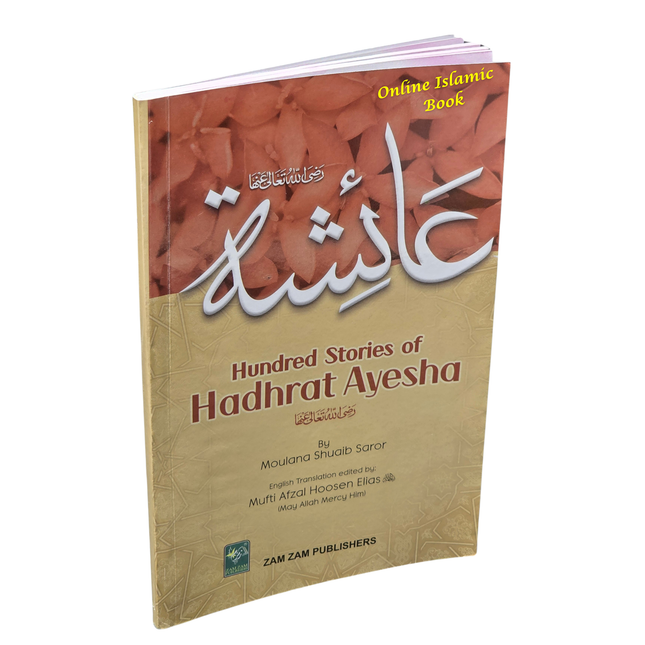 100 Stories Of Hadhrat Ayesha