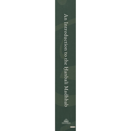 An Introduction to the Hanbali Madhhab (Without Arabic Text) By Abd al-Qadir Ibn Badran al-Dimashqi