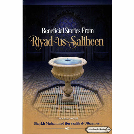 Beneficial Stories From Riyad us Saliheen By Shaykh Muhammad ibn Saalilh al-Uthaymeen