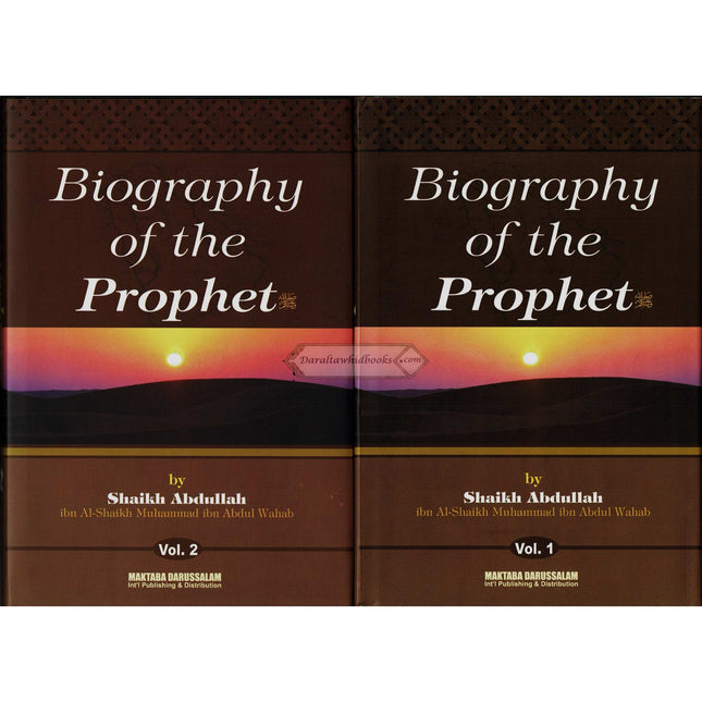 Biography of the Prophet (S) (2 Vol. Set) By Shaikh Muhammad Ibn Abdul Wahab