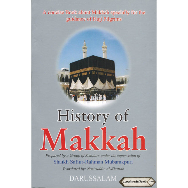 History of Makkah Mukarramah By Safi-ur-Rahman al-Mubarkpuri