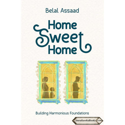 Home Sweet Home Building Harmonious Foundations