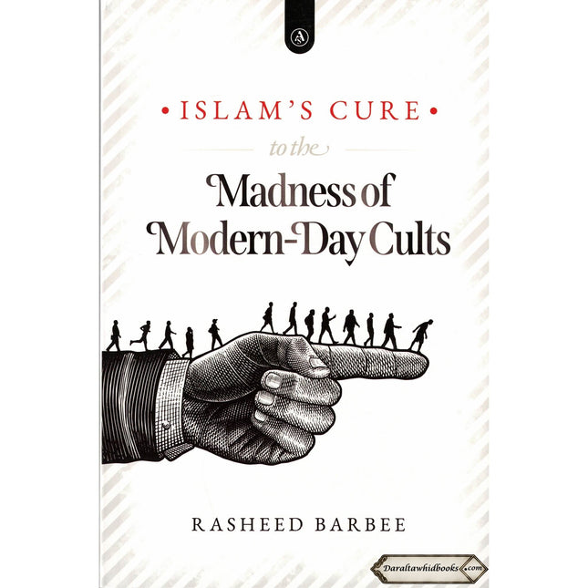 Islam's Cure to the Madness of Modern-Day Cults
