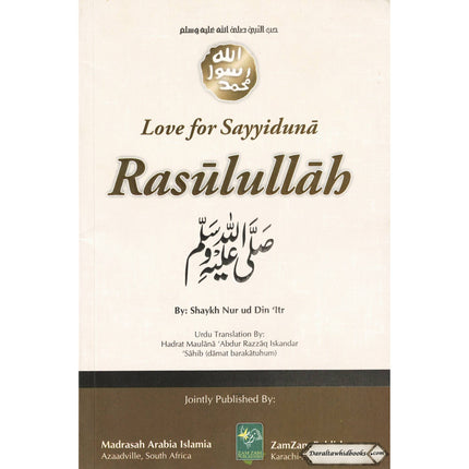 Love for Sayyiduna Rasulullah (pbuh) by Hadrat Moulan Abdur Razaq Iskandar