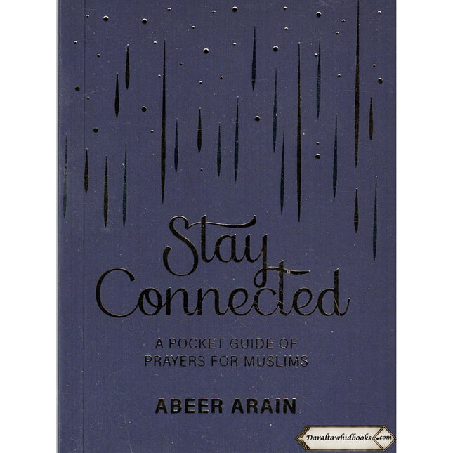 Stay Connected A Pocket Guide of Prayers for Muslims