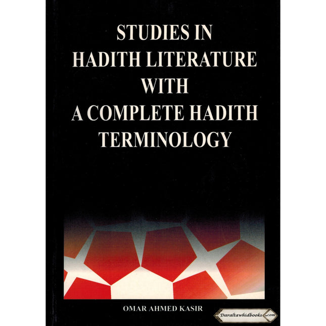 Studies In Hadith Literature With A Complete Hadith Terminology