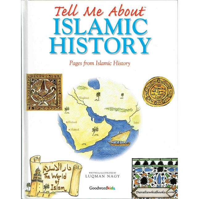 Tell Me About Islamic History (Pages from Islamic History) By Luqman Nagy