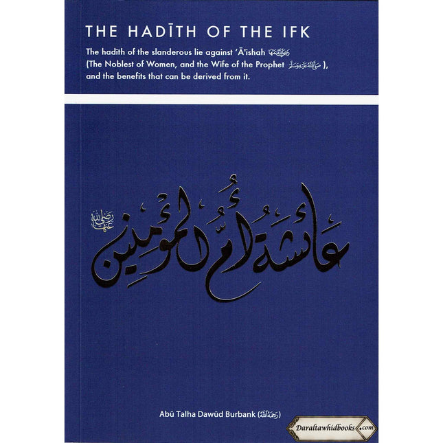 The Hadith of the ifk By Abu Talha Dawud Burbank