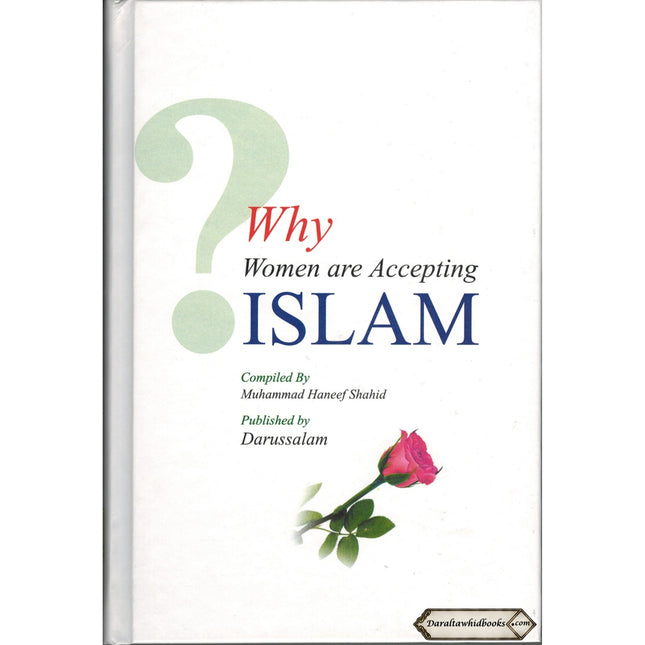 Why Women are Accepting Islam By Muhammad Haneef Shahid